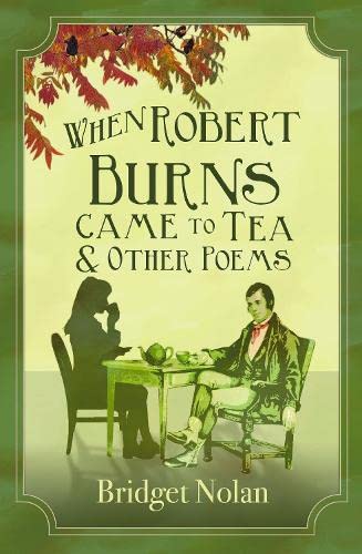 Bridget Nolan - When Robert Burns Came to Tea and other poems - Paperb image 1
