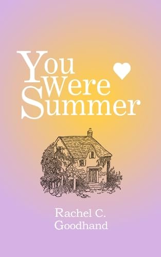 Rachel G. Goodhand - You Were Summer - Paperback image 1