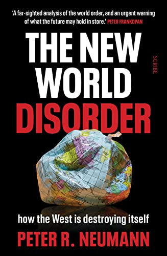Peter Neumann - New World Disorder : how the West is destroying itself image 1