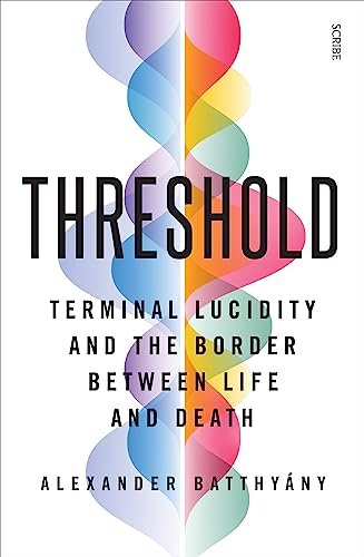 Alexander Batthyany - Threshold : terminal lucidity and the border bet image 1