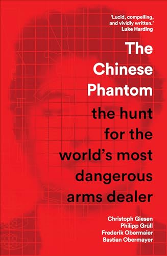 Bastian Obermayer - Chinese Phantom : the hunt for the world’s most image 1