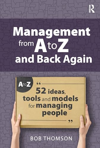 Bob Thomson - Management from A to Z and back again : 52 Ideas, tools image 1