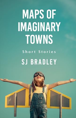 SJ Bradley - Maps of Imaginary Towns - Paperback image 1