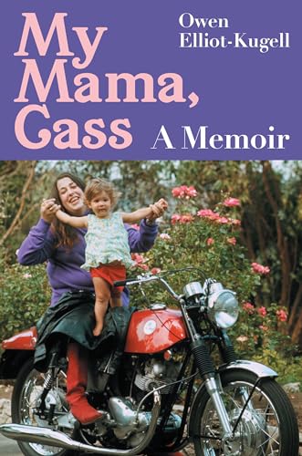 Owen Elliot-Kugell - My Mama, Cass : A Memoir - Hardback image 1