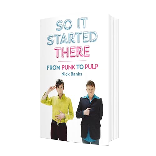 Nick Banks - So It Started There : From Punk to Pulp - Paperback image 2