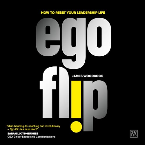 James Woodcock - Ego Flip : How to Reset Your Leadership Life - Paperb image 1