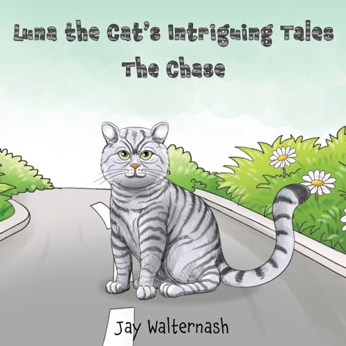 Luna the Cat's Intriguing Tales: the Chase