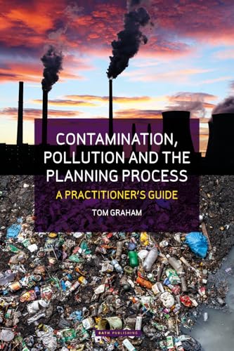 Tom Graham - Contamination, Pollution & the Planning Process : A Pract image 1