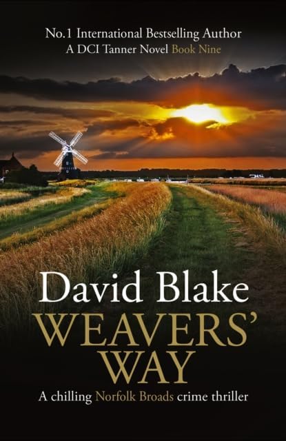 David Blake - Weavers' Way : A chilling Norfolk Broads crime thril image 1