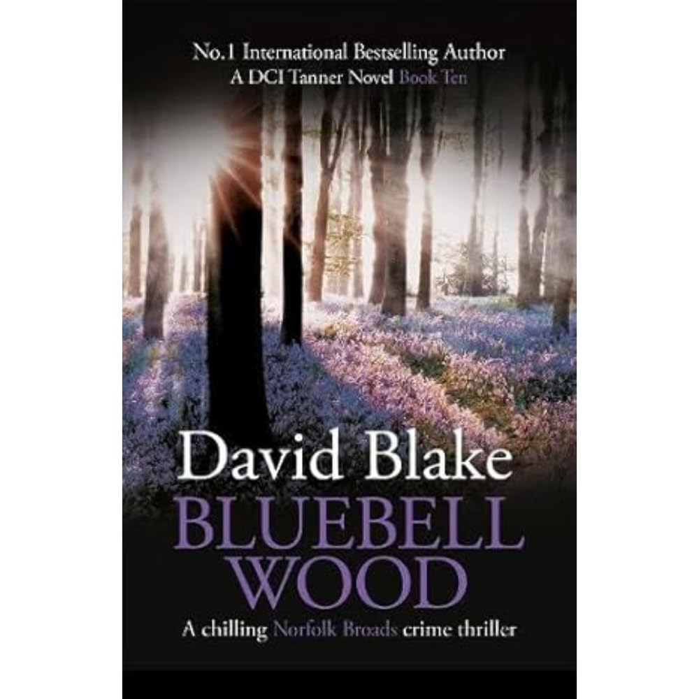 David Blake - Bluebell Wood : A chilling Norfolk Broads crime thriller image 1