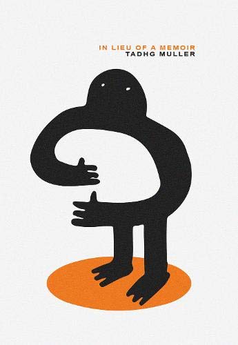 Tadhg Muller - In Lieu of a Memoir : 4 - Paperback image 1