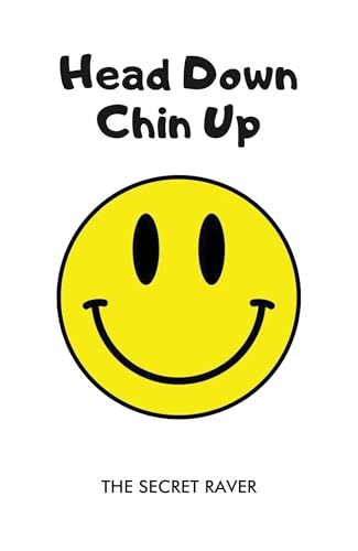 Secret Raver - Head Down - Chin Up - Paperback image 1