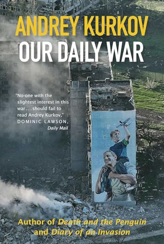 Andrey Kurkov - Our Daily War : The powerful, deeply personal sequel t image 1