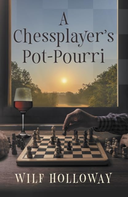 Wilf Holloway - A Chessplayer's Pot-Pourri - Paperback image 1