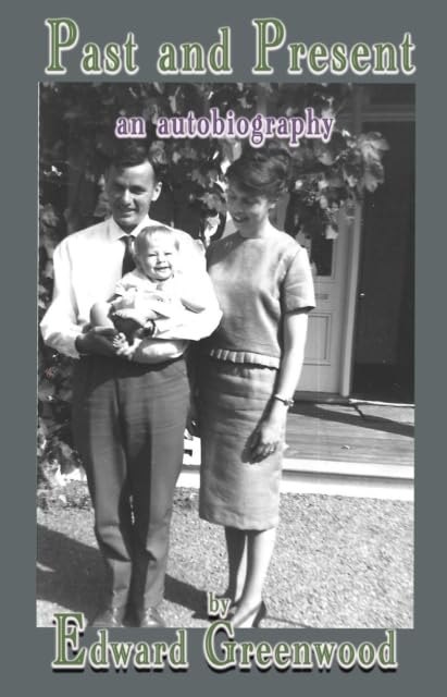 Edward Greenwood - Past and Present : an autobiography - Paperback image 1