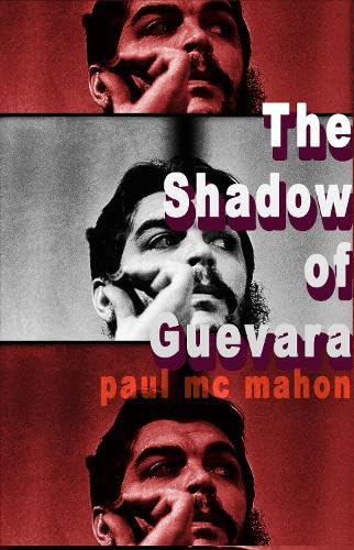 Paul Mc Mahon - Shadow of Guevara - Paperback image 1