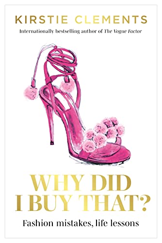 Kirstie Clements - Why Did I Buy That? : Fashion mistakes, life lesson image 1