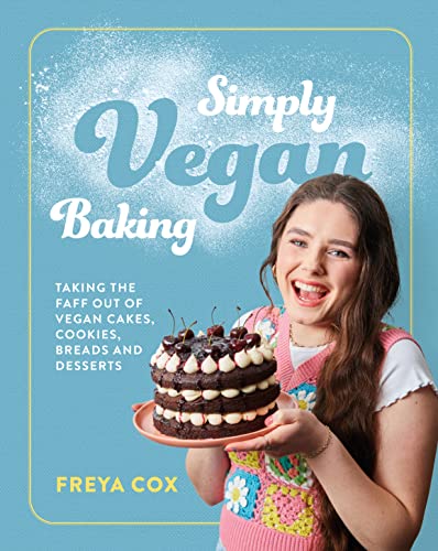 Freya Cox - Simply Vegan Baking : Taking the faff out of vegan cakes, image 1