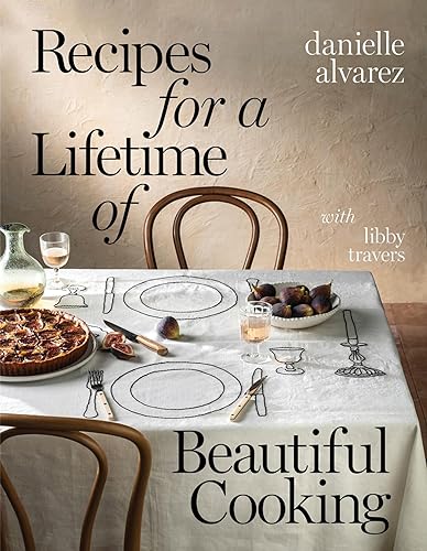 Libby Travers - Recipes for a Lifetime of Beautiful Cooking - Hardback image 1