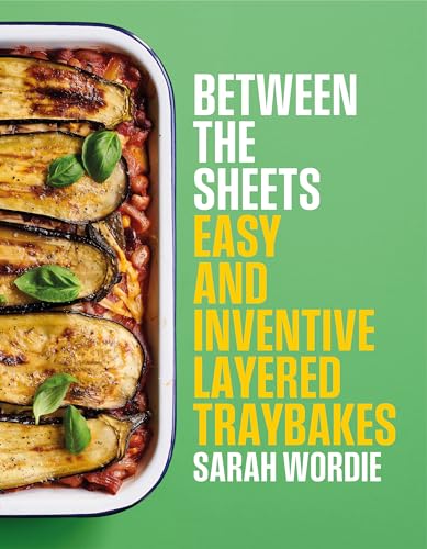 Sarah Wordie - Between the Sheets : Easy and inventive layered traybak image 1