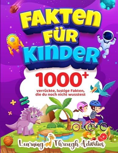 Fakten f?r Kinder: 1000 verr?ckte, lustige Fakten, die du noch nicht wusstest