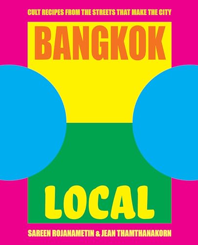 Jean Thamthanakorn - Bangkok Local : Cult recipes from the streets tha image 1