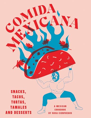 Rosa Cienfuegos - Comida Mexicana : Snacks, tacos, tortas, tamales & d image 1