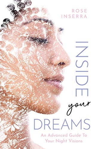 Rose Inserra - Inside Your Dreams : An advanced guide to your night vi image 1