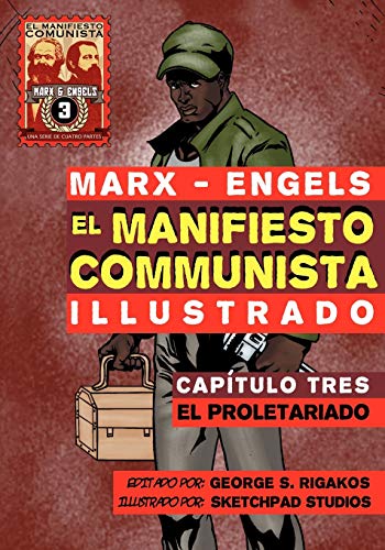 El Manifiesto Comunista (Ilustrado) - Cap?tulo Tres: El Proletariado