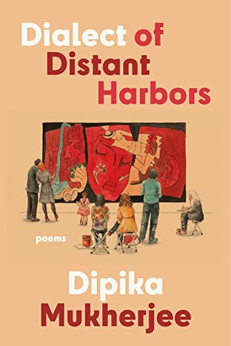 Dipika Mukherjee - Dialect of Distant Harbors - Paperback image 1