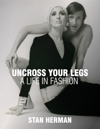 Stan Herman - Uncross Your Legs : A Life in Fashion - Hardback image 1