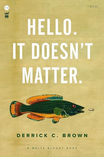 Derrick C. Brown - Hello. It Doesn't Matter. - Paperback image 1