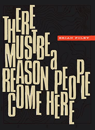 Brian Foley - re Must Be a Reason People  Come Here - Paperback image 1