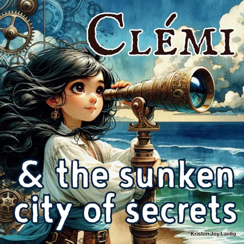 Cl?mi & the Sunken City of Secrets