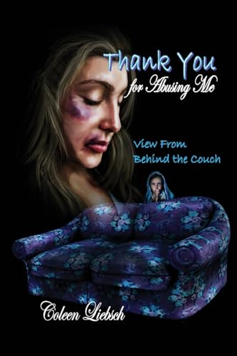 Thank You for Abusing Me: View From Behind the Couch