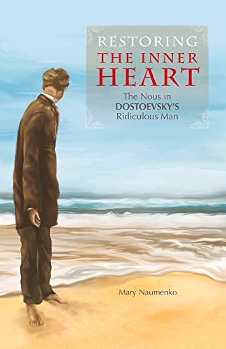 Mary Naumenko - Restoring the Inner Heart : The Nous in Dostoevsky' image 1