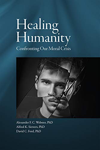 Healing Humanity : Confronting Our Moral Crisis - Paperback image 1