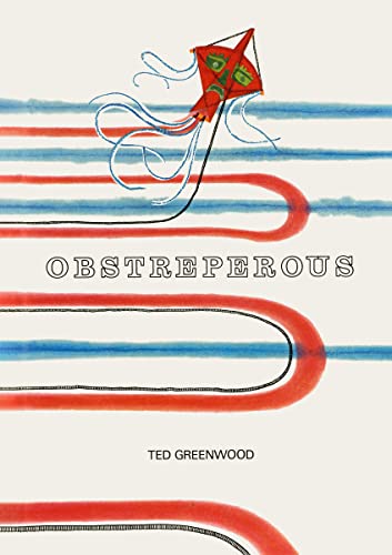 Ted Greenwood - Obstreperous - Hardback image 1