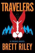Brett Riley - Travelers : A Freaks Novel - Hardback image 1