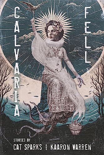 Kaaron Warren - Calvaria Fell : Stories - Paperback image 1