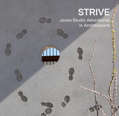 Marlon Blackwell - Strive : Jones Studio Adventures in Architecture - image 1