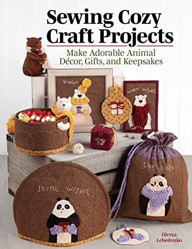 Olesya Lebedenko - Sewing Cozy Craft Projects : Make Adorable Animal D image 1