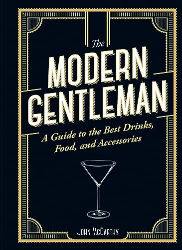 John McCarthy - Modern Gentleman : The Guide to the Best Drinks, Food, image 1