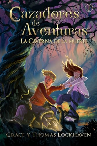 Cazadores de Aventuras: La Caverna de la Muerte - Quest Chasers: The Deadly Cavern (Spanish Edition)