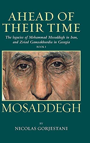 Nicolas Gorjestani - Mosaddegh : The Legacies of Mohammad Mosaddegh in image 1