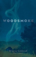 Wayne Caldwell - Woodsmoke - Paperback image 1