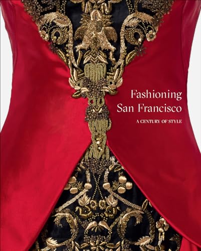 Fine Arts Museums of - Fashioning San Francisco : A Century of Style - image 1