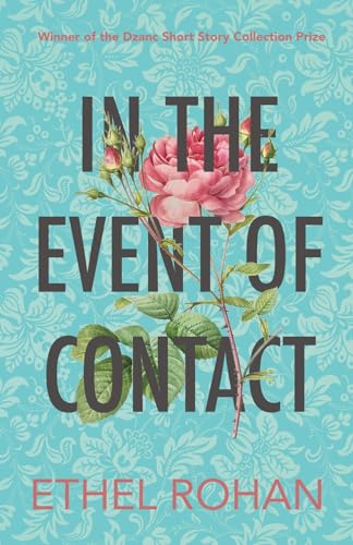 Ethel Rohan - In the Event of Contact : Stories - Paperback image 1