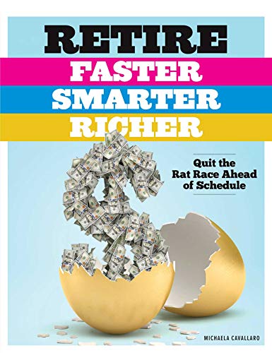 Michaela Cavallaro - Retire Faster, Smarter, Richer : Quit the Rat Rac image 1