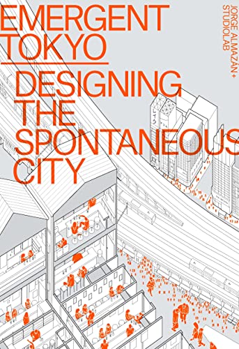Studiolab - Emergent Tokyo : Designing the Spontaneous City - Paperbac image 1